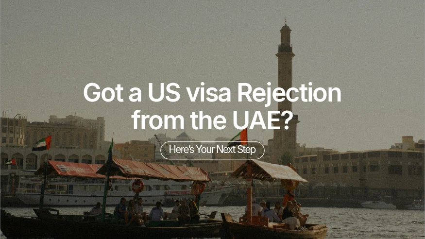 Got a US Visa Rejection from the UAE? Here's Your Next Step
